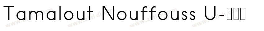 Tamalout Nouffouss U字体转换